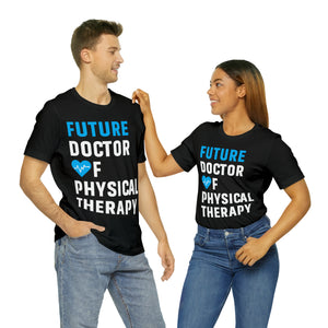 Future Doctor of PT Shirt