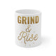 Grind & Rise Mug