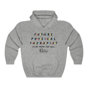 Future Physical Therapist (Friends) Hoodie