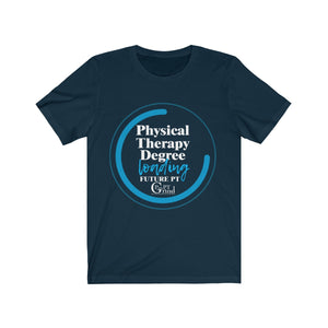Physical Therapy Degree Loading Shirt