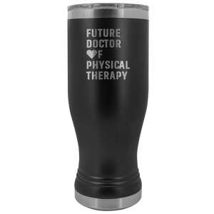 Future Doctor Of Physical Therapy Bohu Tumbler