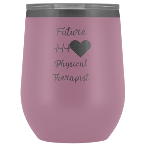 Future Physical Therapist Wine Tumbler